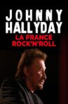 Johnny Hallyday, la France Rock'n Roll Movie Streaming Online