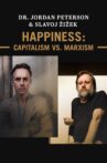 Jordan Peterson & Slavoj Žižek - Happiness: Capitalism vs. Marxism Movie Streaming Online