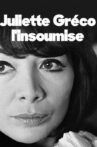 Juliette Gréco, l'insoumise Movie Streaming Online