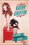 Kathy Griffin: Gurrl Down Movie Streaming Online