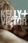 Kelly + Victor Movie Streaming Online