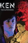 KEN The Super Hero Movie Streaming Online