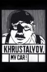 Khrustalyov, My Car! Movie Streaming Online