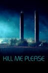 Kill Me Please Movie Streaming Online