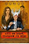 Kill Me Today, Tomorrow I`m Sick! Movie Streaming Online