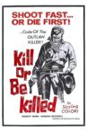 Kill or Be Killed Movie Streaming Online