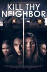 Kill Thy Neighbor Movie Streaming Online