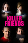 Killer Friends Movie Streaming Online