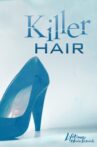 Killer Hair Movie Streaming Online