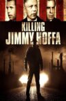 Killing Jimmy Hoffa Movie Streaming Online