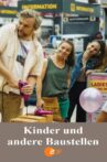 Kinder und andere Baustellen Movie Streaming Online