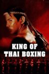 King of Thai Boxing Movie Streaming Online