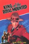 King of the Royal Mounted Movie Streaming Online