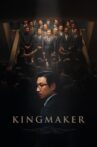 Kingmaker Movie Streaming Online