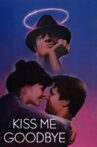 Kiss Me Goodbye Movie Streaming Online