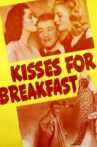 Kisses for Breakfast Movie Streaming Online
