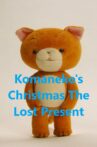 Komaneko's Christmas: The Lost Present Movie Streaming Online
