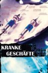 Kranke Geschäfte Movie Streaming Online