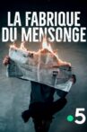 La fabrique du mensonge Movie Streaming Online