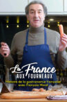 La France aux fourneaux Movie Streaming Online