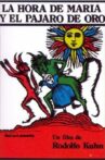 La hora de María y el pájaro de oro Movie Streaming Online