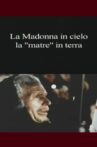 La Madonna in cielo, la "matre" in terra Movie Streaming Online