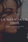 La mirada de Dios Movie Streaming Online