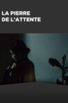 La pierre de l'attente Movie Streaming Online