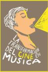La transformación del cine en música Movie Streaming Online