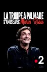 La troupe à Palmade s'amuse avec Muriel Robin Movie Streaming Online