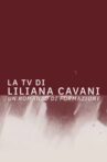 La TV di Liliana Cavani. Un romanzo di formazione Movie Streaming Online