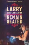 Larry The Cable Guy: Remain Seated Movie Streaming Online
