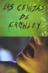 Las Cenizas De Crowley Movie Streaming Online