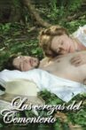 Las cerezas del cementerio Movie Streaming Online