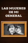 Las mujeres de mi general Movie Streaming Online