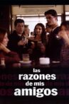 Las razones de mis amigos Movie Streaming Online