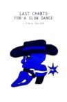Last Chants for a Slow Dance Movie Streaming Online
