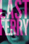 Last Ferry Movie Streaming Online