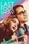 Last Fool Show Movie Streaming Online