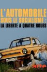 L’automobile sous le socialisme : La Liberté a quatre roues Movie Streaming Online