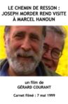 Le Chemin de Resson : Joseph Morder rend visite à Marcel Hanoun Movie Streaming Online