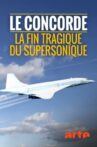 Le Concorde - La fin tragique du supersonique Movie Streaming Online
