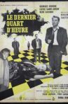Le dernier quart d'heure Movie Streaming Online
