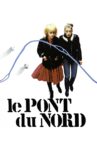 Le Pont du Nord Movie Streaming Online