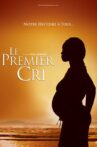 Le Premier Cri Movie Streaming Online