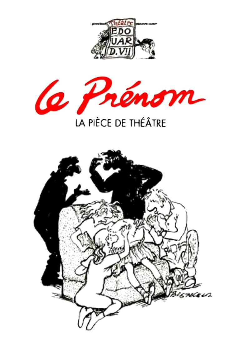 Le Prénom Pièce De Théatre Streaming