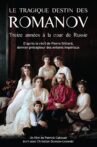 Le Tragique Destin des Romanov : Treize Années à la cour de Russie Movie Streaming Online
