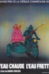 L'eau chaude, l'eau frette Movie Streaming Online