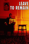 Leave to Remain Movie Streaming Online