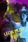 Leon Must Die Movie Streaming Online